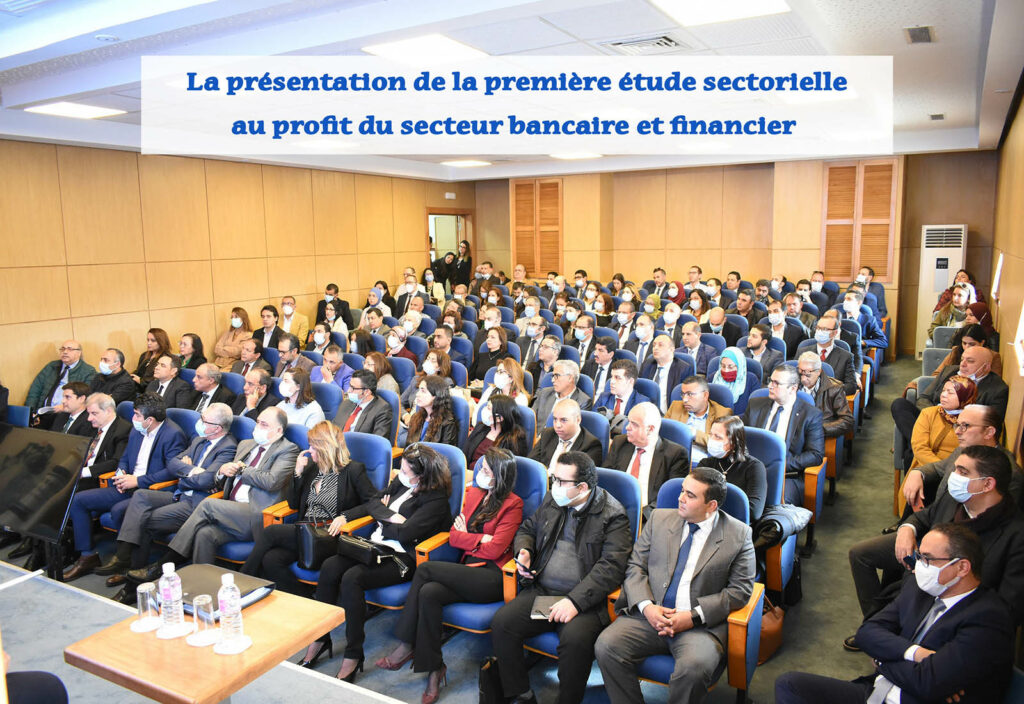 La présentation de la première étude sectorielle au profit du secteur bancaire et financier
